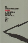 El crecimiento mata y genera crisis terminal