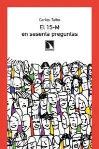 El 15-M en sesenta preguntas El 15-M en sesenta preguntas