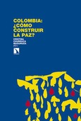 Portada de: Colombia: ¿cómo construir la paz?