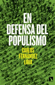 En defensa del populismo En defensa del populismo