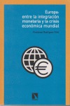 Europa: entre la integración monetaria y la crisis económica mundial