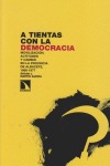 A tientas con la democracia