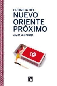 Crónica del nuevo Oriente Próximo Crónica del nuevo Oriente Próximo