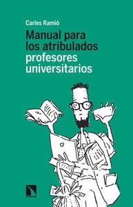 Manual para los atribulados profesores universitarios.