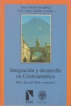 Portada de: Integración y desarrollo en Centroamérica.