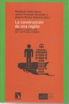 Portada de: La construcción de una región.