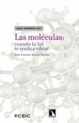 Portada de: Las moléculas: cuando la luz te ayuda a vibrar