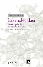 Las moléculas: cuando la luz te ayuda a vibrar