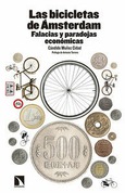 Portada de: Las bicicletas de Ámsterdam. Falacias y paradojas económicas