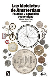Las bicicletas de Ámsterdam. Falacias y paradojas económicas Las bicicletas de Ámsterdam. Falacias y paradojas económicas