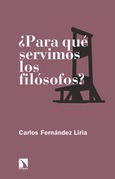 Portada de: ¿Para qué servimos los filósofos?