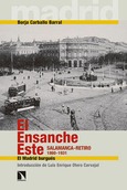 Portada de: El Ensanche Este. Salamanca-Retiro 1860-1931