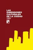 Las dimensiones culturales de la ciudad.