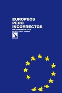 Europeos pero incorrectos. Europeos pero incorrectos.