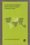 Portada de: La asociación estratégica entre la Unión Europea y América Latina