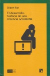Portada de: El desarrollo: historia de una creencia occidental