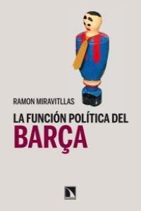 La función política del Barça La función política del Barça
