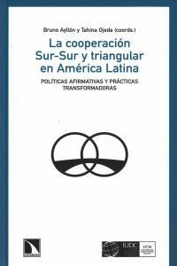 La cooperación Sur-Sur y triangular en América Latina.