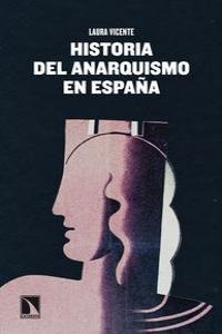 Historia del anarquismo en España. Historia del anarquismo en España.