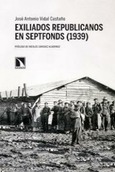 Portada de: Exiliados republicanos en Septfonds (1939)