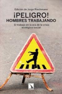 ¡Peligro! Hombres trabajando.