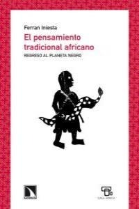El pensamiento tradicional africano. El pensamiento tradicional africano.