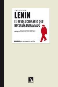 Lenin. El revolucionario que no sabía demasiado Lenin. El revolucionario que no sabía demasiado