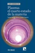 Portada de: Plasma: el cuarto estado de la materia