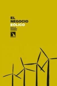 El negocio eólico. El negocio eólico.
