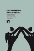 Portada de: Gigantismo industrial.