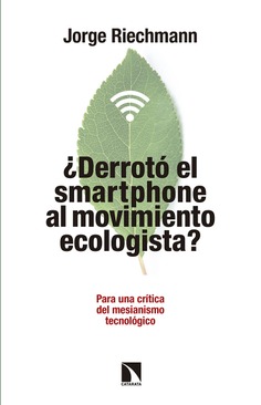 ¿Derrotó el 'smartphone' al movimiento ecologista? ¿Derrotó el 'smartphone' al movimiento ecologista?