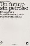 Portada de: Un futuro sin petróleo.