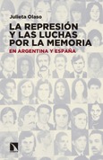 Portada de: La represión y las luchas por la memoria en Argentina y España