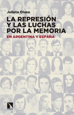 La represión y las luchas por la memoria en Argentina y España La represión y las luchas por la memoria en Argentina y España