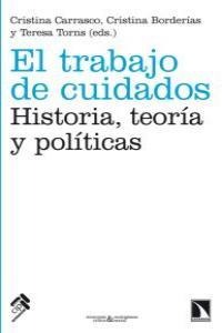El trabajo de cuidados. El trabajo de cuidados.