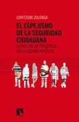Portada de: El espejismo de la seguridad ciudadana.