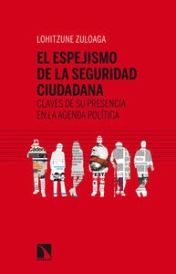 El espejismo de la seguridad ciudadana. El espejismo de la seguridad ciudadana.