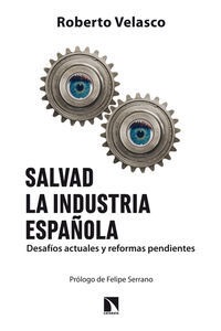Salvad la industria española. Salvad la industria española.
