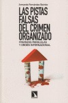 Portada de: Las pistas falsas del crimen organizado.