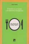Portada de: El hambre en el mundo y los alimentos transgénicos