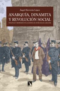 Anarquía, dinamita y revolución social