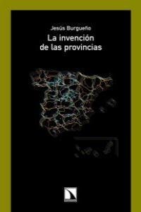 La invención de las provincias La invención de las provincias