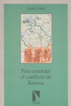 Para entender el conflicto de Kosova Para entender el conflicto de Kosova