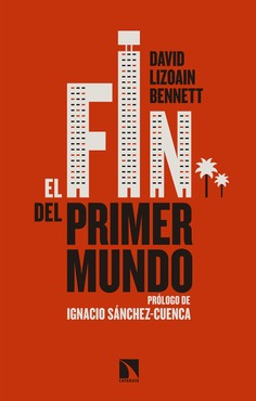 El fin del Primer Mundo El fin del Primer Mundo