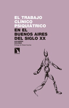 El trabajo clínico psiquiátrico en el Buenos Aires del siglo XX