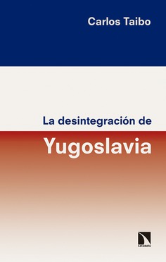 La desintegración de Yugoslavia La desintegración de Yugoslavia