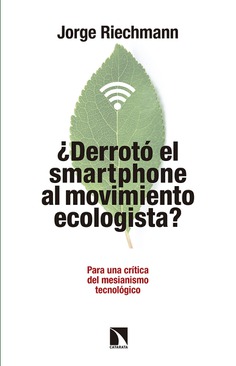 ¿Derrotó el 'smartphone' al movimiento ecologista? ¿Derrotó el 'smartphone' al movimiento ecologista?