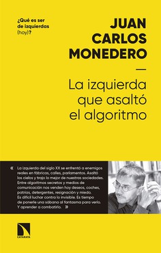 La izquierda que asaltó el algoritmo La izquierda que asaltó el algoritmo