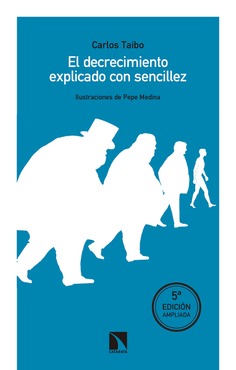 El decrecimiento explicado con sencillez (edición ampliada) El decrecimiento explicado con sencillez (edición ampliada)