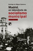 Portada de: Madrid, un laboratorio de socialismo municipal